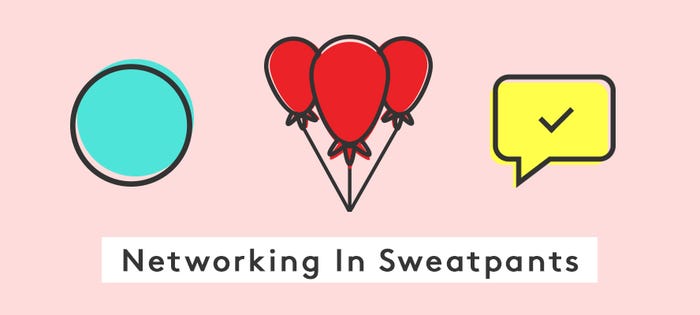 An Introvert's Guide To Networking — In Your Sweats